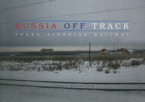 Hardcover Russia Off Track: Trans-Siberian Railway Book