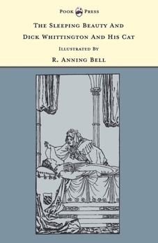 Paperback The Sleeping Beauty and Dick Whittington and his Cat - Illustrated by R. Anning Bell (The Banbury Cross Series) Book