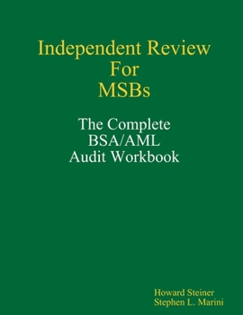 Paperback Independent Review for MSBs - The Complete BSA/AML Audit Workbook Book