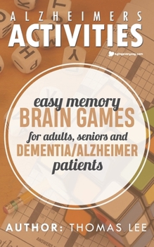Paperback Alzheimers Activities: Easy Memory Brain Games for Adults, Seniors, and Dementia/ Alzheimer Patients [Large Print] Book