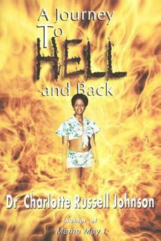 Paperback A Journey to Hell and Back Book
