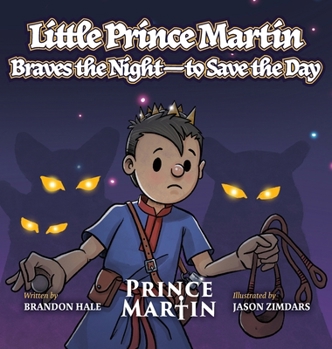 Hardcover Little Prince Martin Braves the Night-to Save the Day: a Picture Book