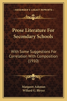 Paperback Prose Literature For Secondary Schools: With Some Suggestions For Correlation With Composition (1910) Book