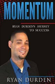 Paperback Momentum: Ryan Durden's Journey to Success Book