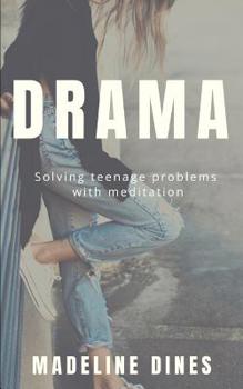 Paperback Drama: Solving teenage problems with meditation Book