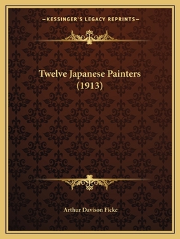 Paperback Twelve Japanese Painters (1913) Book