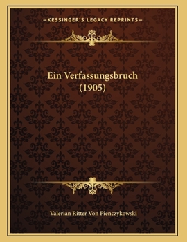 Paperback Ein Verfassungsbruch (1905) [German] Book