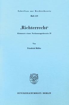Paperback 'Richterrecht': Elemente Einer Verfassungstheorie IV [German] Book