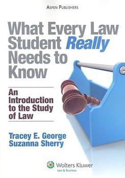 Paperback What Every Law Student Really Needs to Know: An Introduction to the Study of Law Book