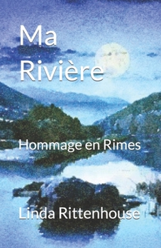 Paperback Ma Rivière: Hommage en Rimes [French] Book