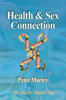 Paperback Health & Sex Connection: The Sex & Health Aid Book