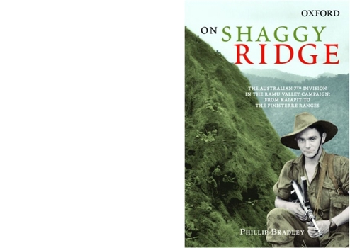 On Shaggy Ridge: The Australian 7th Division in the Ramu Valley: From Kaiapit to the Finisterre Ranges (The Australian Army History Series)