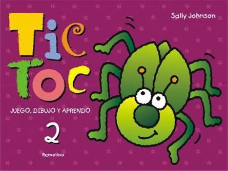 Paperback Tic Toc: Juego, Dibujo Y Aprendo (Spanish Edition) [Spanish] Book