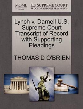 Paperback Lynch V. Darnell U.S. Supreme Court Transcript of Record with Supporting Pleadings Book