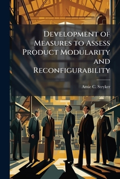 Paperback Development of Measures to Assess Product Modularity and Reconfigurability Book