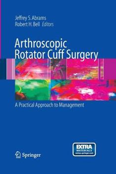 Paperback Arthroscopic Rotator Cuff Surgery: A Practical Approach to Management Book