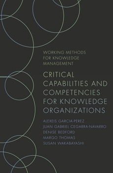 Paperback Critical Capabilities and Competencies for Knowledge Organizations Book