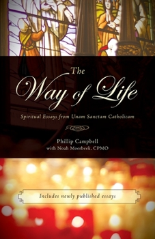 Paperback The Way of Life: Spiritual Essays from Unam Sanctam Catholicam Book