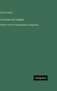 La lettera di cambio: Studio critico di legislazione comparata (Italian Edition)