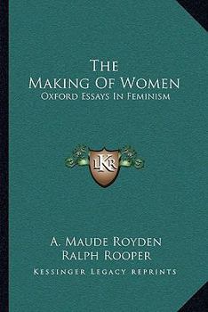 Paperback The Making Of Women: Oxford Essays In Feminism Book