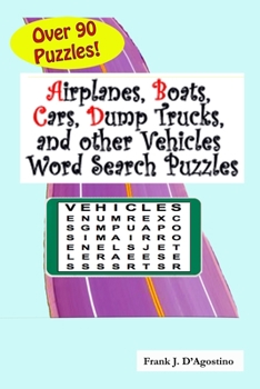 Paperback Airplanes, Boats, Cars, Dump Trucks, and Other Vehicles Word Search Puzzles Book