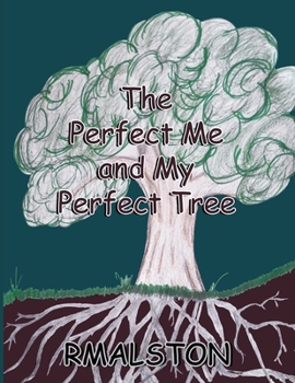 Paperback The Perfect Me and My Perfect Tree Book