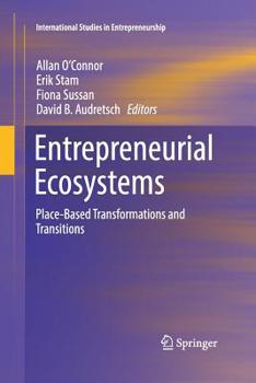 Paperback Entrepreneurial Ecosystems: Place-Based Transformations and Transitions Book