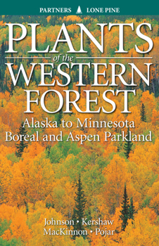 Paperback Plants of the Western Forest: Alaska to Minnesota Boreal and Aspen Parkland Book
