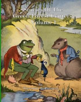 Paperback Stories Of The Green Forest Critters: Volume 1 Book