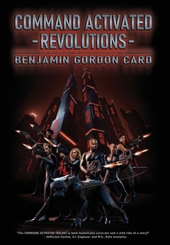 COMMAND ACTIVATED - REVOLUTIONS: Book Two in the COMMAND ACTIVATED TRILOGY
