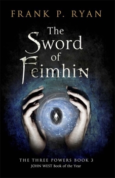 The Sword of Feimhin - Book #3 of the Three Powers