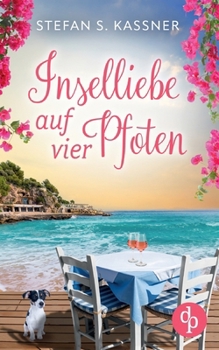 Paperback Inselliebe auf vier Pfoten Ein romantischer Feel Good Liebesroman mit Happy End [German] Book