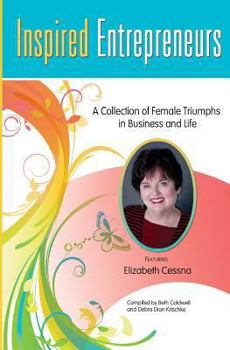 Paperback Inspired Entrepreneurs: A Collection of Female Triumphs in Business and Life Book