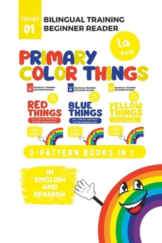 Paperback (La) Bilingual Training (Beginner Readers) Primary Color THINGS: 3-in-1 Bilingual Pattern Books Book