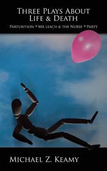 Paperback Three Plays about Life and Death Book