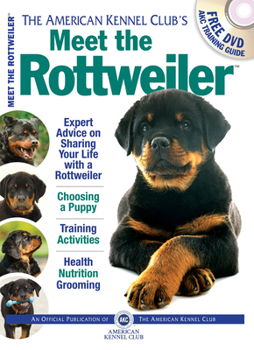 Meet the Rottweiler - Book  of the American Kennel Club