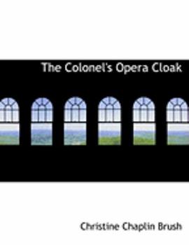 Paperback The Colonel's Opera Cloak [Large Print] Book