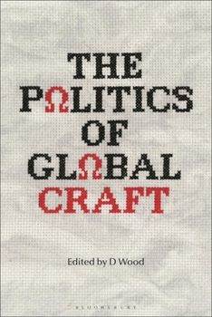 Hardcover The Politics of Global Craft Book