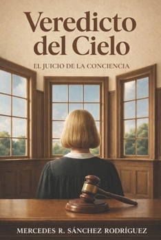 Veredicto del Cielo: El Juicio de la Conciencia (Spanish Edition)