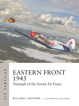 Paperback Eastern Front 1945: Triumph of the Soviet Air Force Book