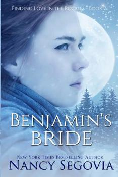 Paperback Benjamin's Bride: Finding Love in the Rockies - Book 2 Book