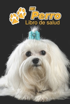Mi Perro Libro de salud: Shih Tzu | 109 páginas 15cm x 23cm A5 | Cuaderno para llenar | Agenda de Vacunas | Seguimiento Médico | Visitas Veterinarias | Diario de un Perro | Contactos (Spanish Edition)