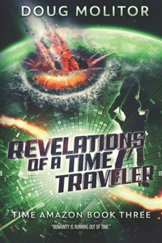 Revelations of a Time Traveler - Book #3 of the Time Amazon
