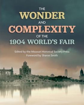 Paperback The Wonder and Complexity of the 1904 World's Fair Book