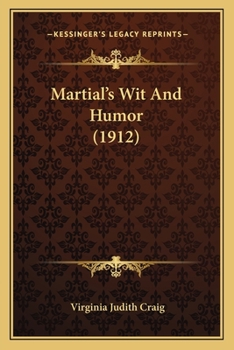 Paperback Martial's Wit And Humor (1912) Book