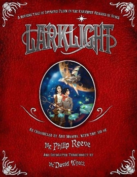Hardcover Larklight: A Rousing Tale of Dauntless Pluck in the Farthest Reaches of Space Book