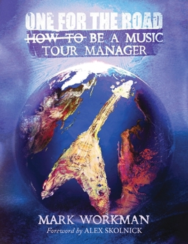 Paperback One for the Road: How to Be a Music Tour Manager Book