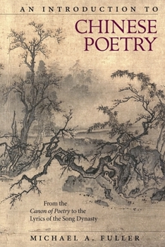 Paperback An Introduction to Chinese Poetry: From the Canon of Poetry to the Lyrics of the Song Dynasty Book