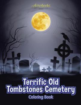 Paperback Terrific Old Tombstones Cemetery Coloring Book