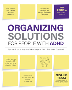 Paperback Organizing Solutions for People with Adhd, 3rd Edition: Tips and Tools to Help You Take Charge of Your Life and Get Organized Book